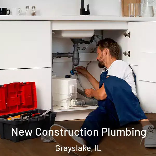  New Construction Plumbing Grayslake, IL