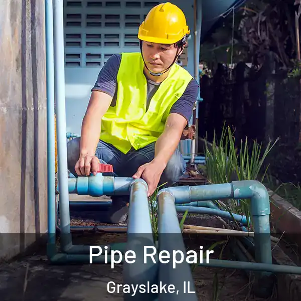  Pipe Repair Grayslake, IL